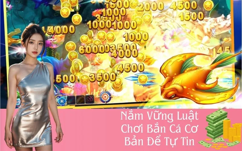 Nắm Vững Luật Chơi Bắn Cá Cơ Bản Để Tự Tin